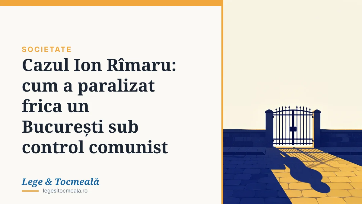 Cazul Ion Rîmaru: cum a paralizat frica un București sub control comunist